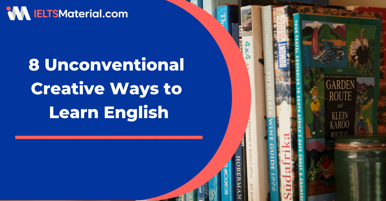 8 Unconventional Creative Ways to Learn English