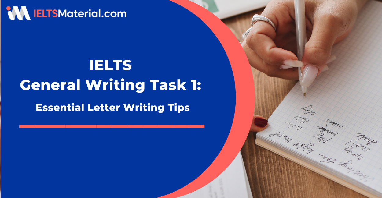 IELTS General Writing Task 1: Essential Letter Writing Tips