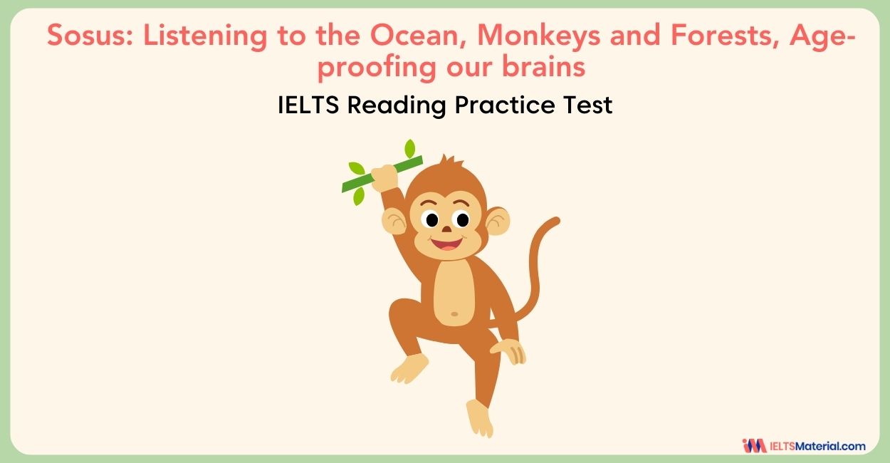 Sosus: Listening to the Ocean, Monkeys and Forests, Age-proofing Our Brains Reading Answers