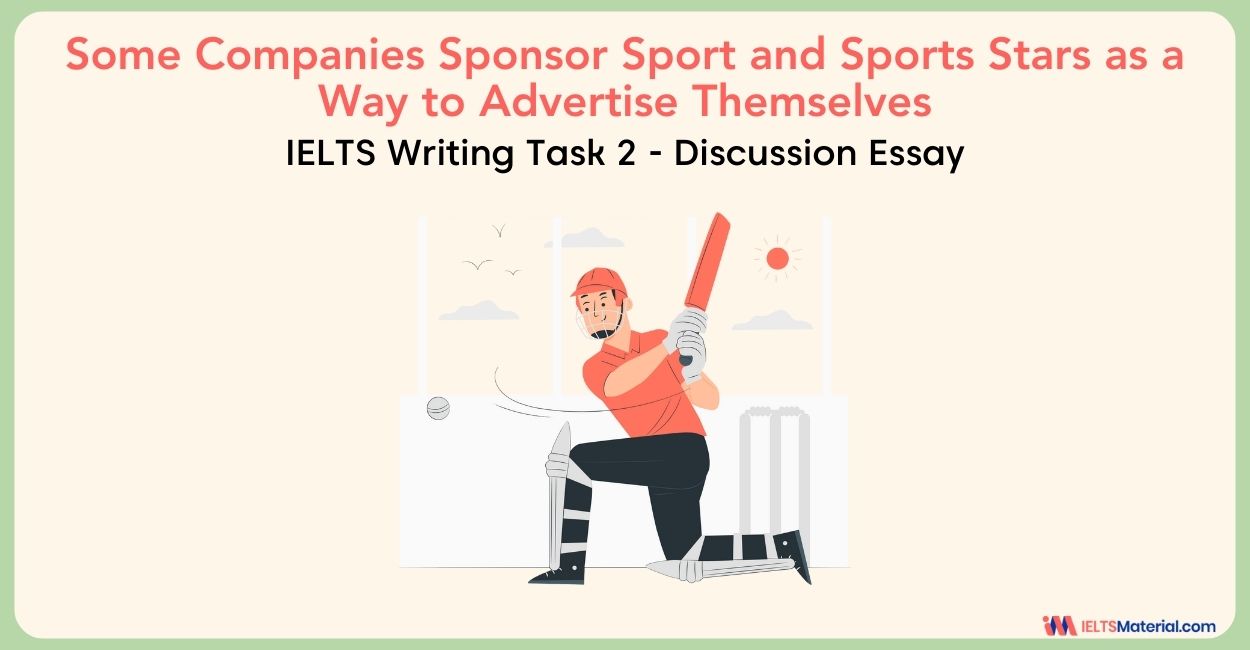 Some Companies Sponsor Sport and Sports Stars as a Way to Advertise Themselves – IELTS Writing Task 2