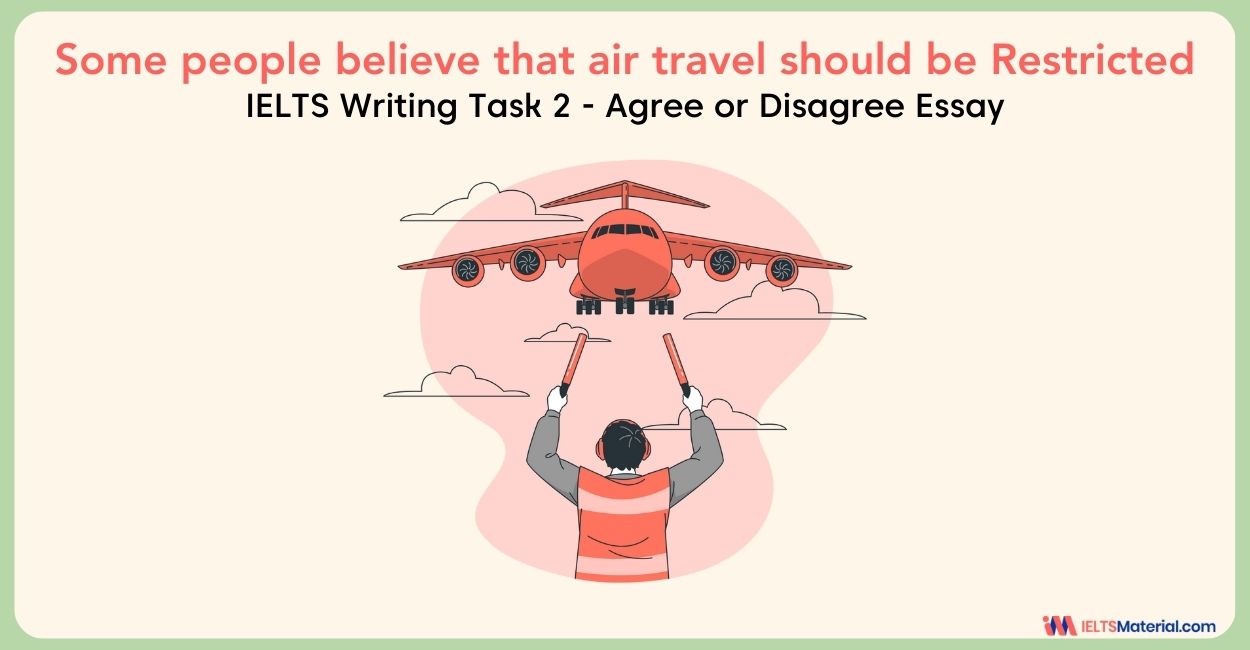 Some people believe that air travel should be restricted Sample Essay