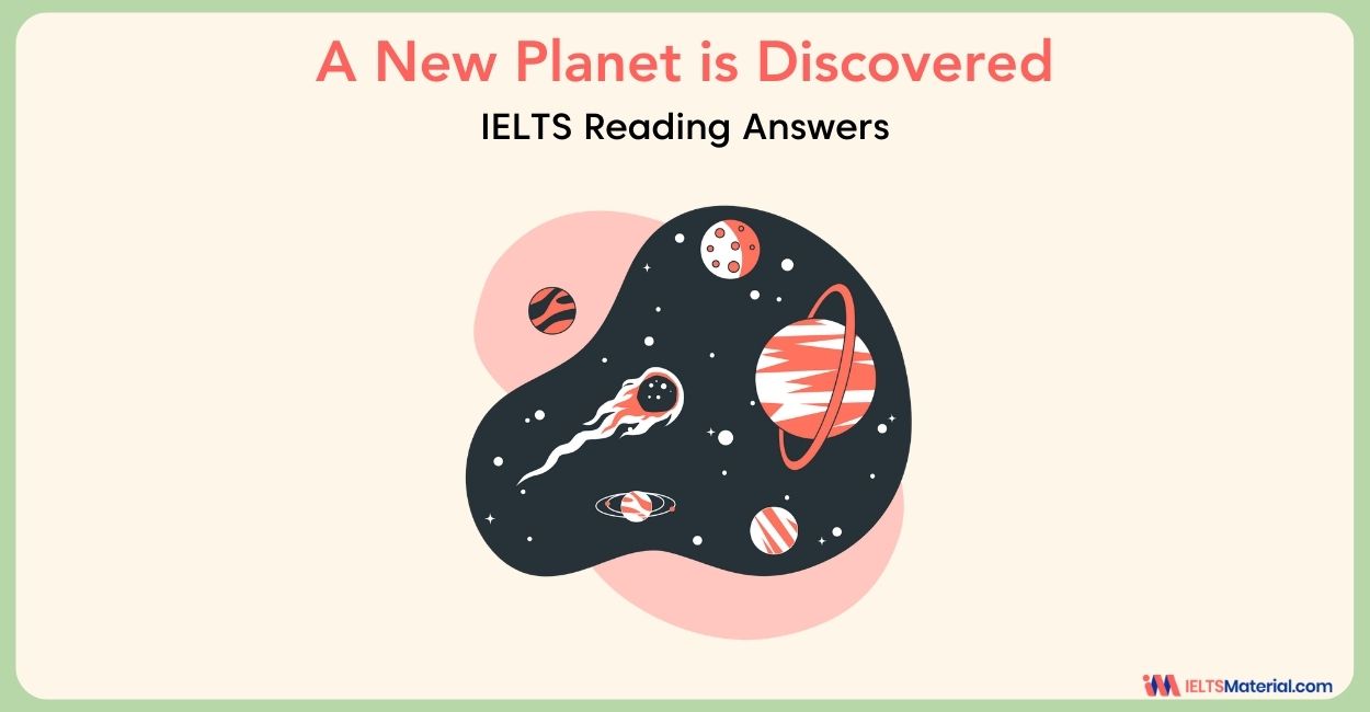 A New Planet is Discovered- IELTS Reading Answer