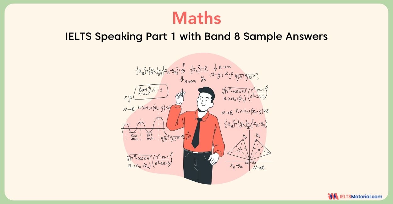 Maths: IELTS Speaking Part 1 with Sample Answers