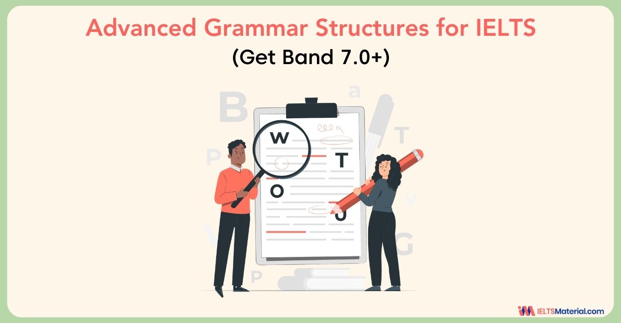 Advanced Grammar Structures for IELTS (Get Band 7.0+)