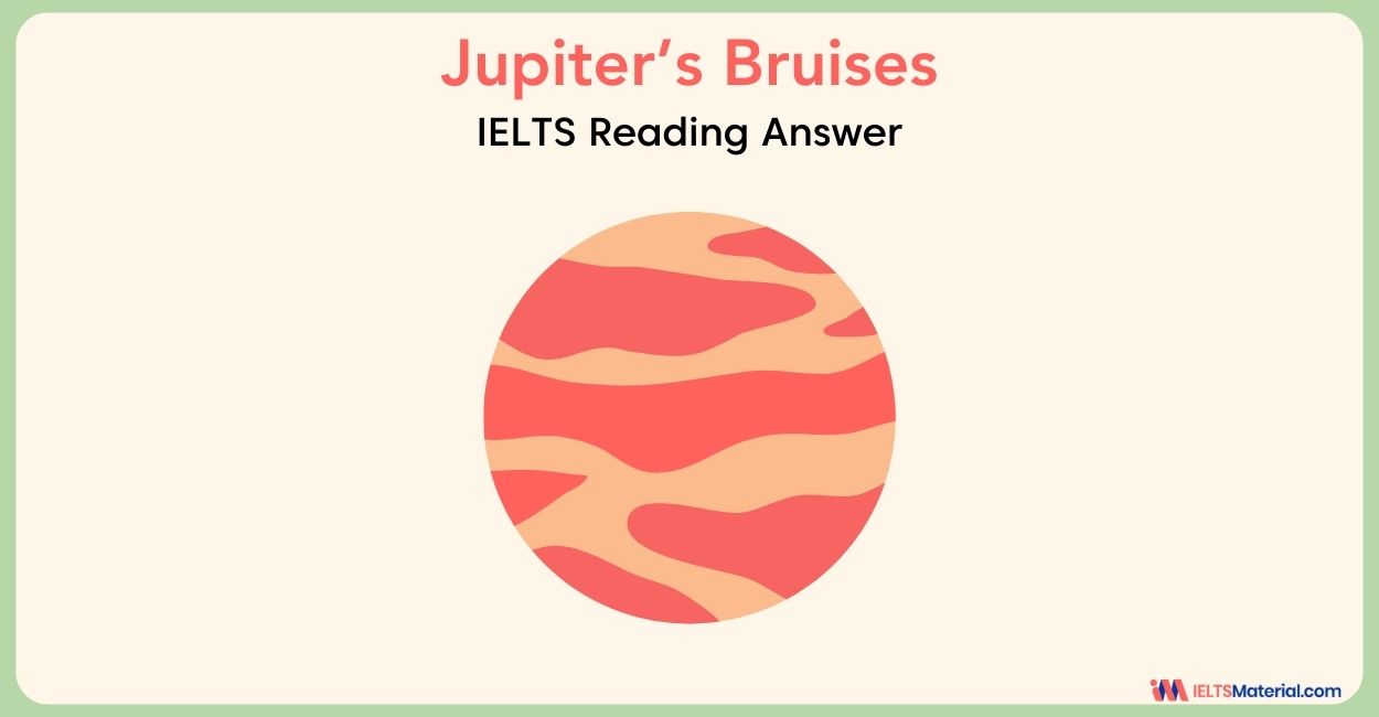 Jupiter’s Bruises- IELTS Reading Answers