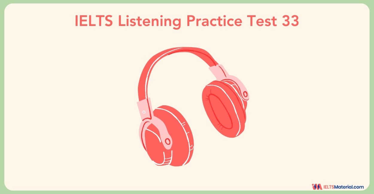 IELTS Listening Practice Test 33