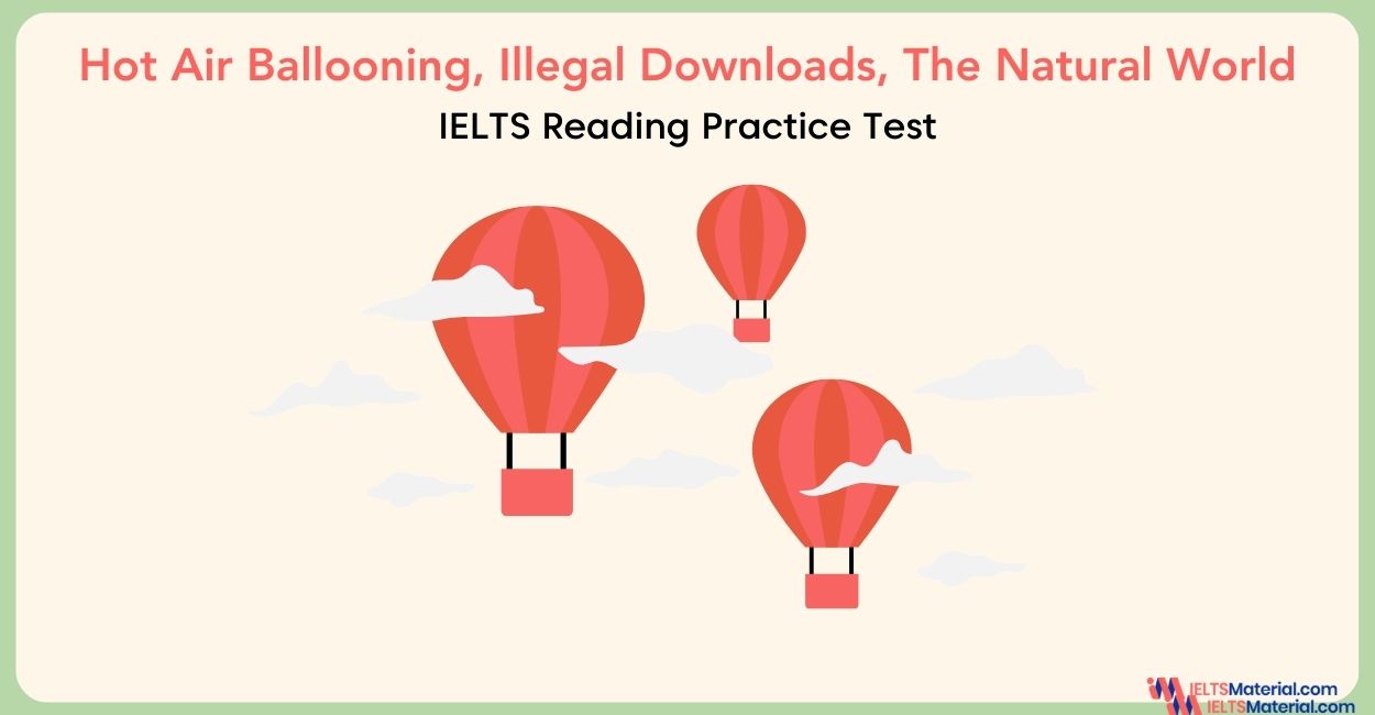 Hot Air Ballooning, Illegal Downloads, The Natural World Reading Answers