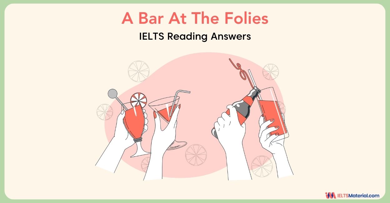 A Bar At The Folies IELTS Reading Answers