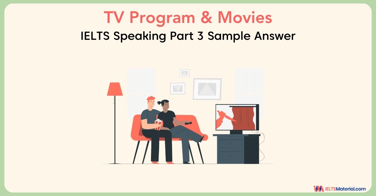 TV Program & Movies: IELTS Speaking Part 3 Sample Answer