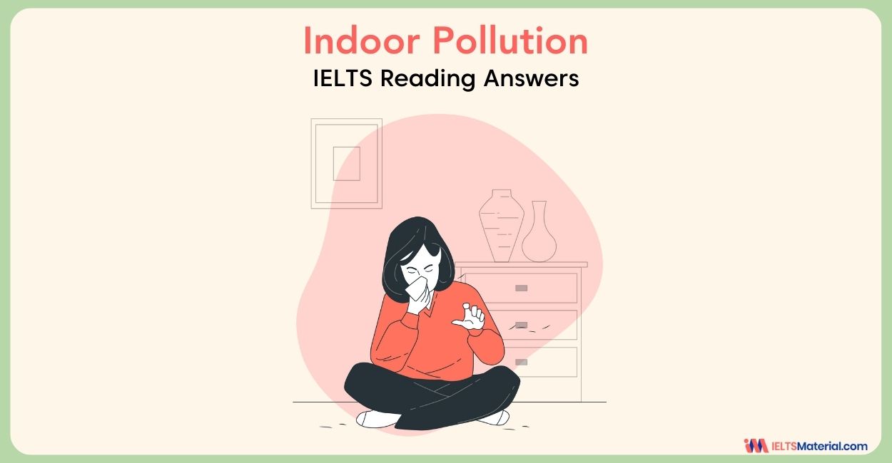 Indoor Pollution – IELTS Reading Answers