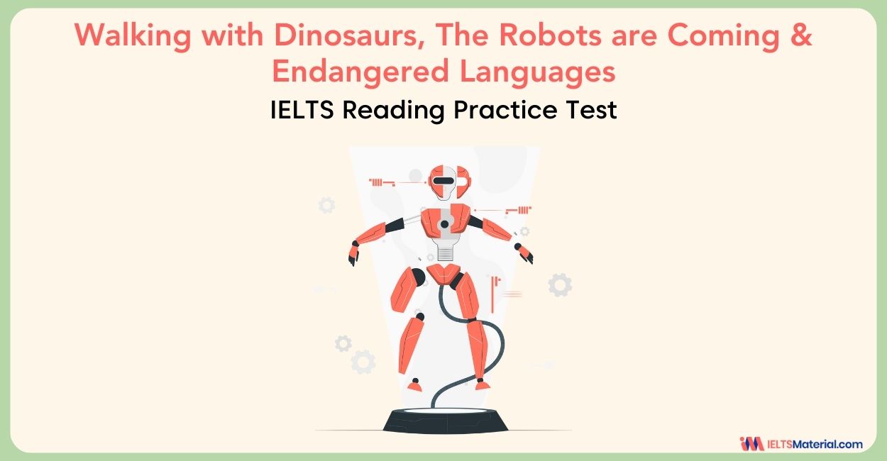 Walking with dinosaurs, The robots are coming, Endangered languages – Reading Answers
