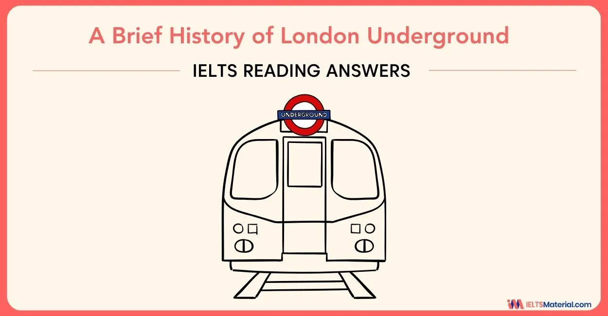 A Brief History of London Underground- IELTS Reading Answers