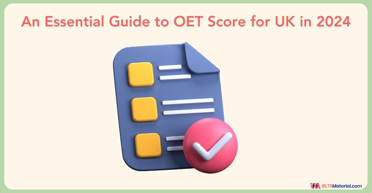 An Essential Guide to OET Score for UK in 2024