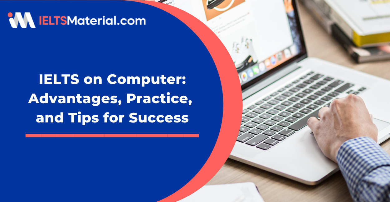 IELTS on Computer: Advantages, Practice, and Tips for Success