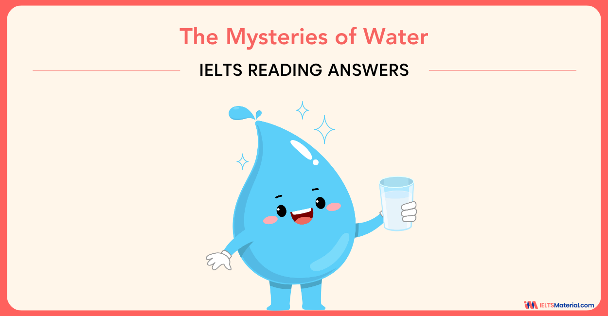 The Mysteries of Water – IELTS Reading Answers