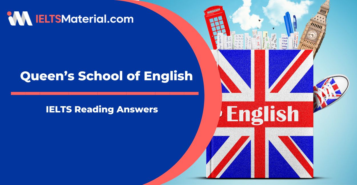 Queen’s School of English – Reading Answers for IELTS