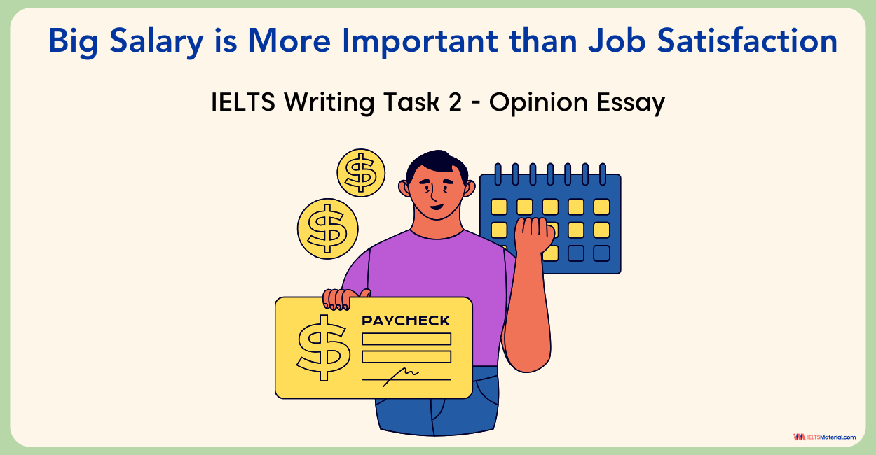 IELTS Writing Task 2 Essay: Big Salary is More Important than Job Satisfaction