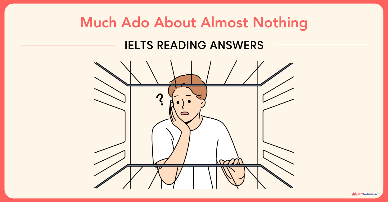 Much Ado about Almost Nothing Reading Answers for IELTS 2024