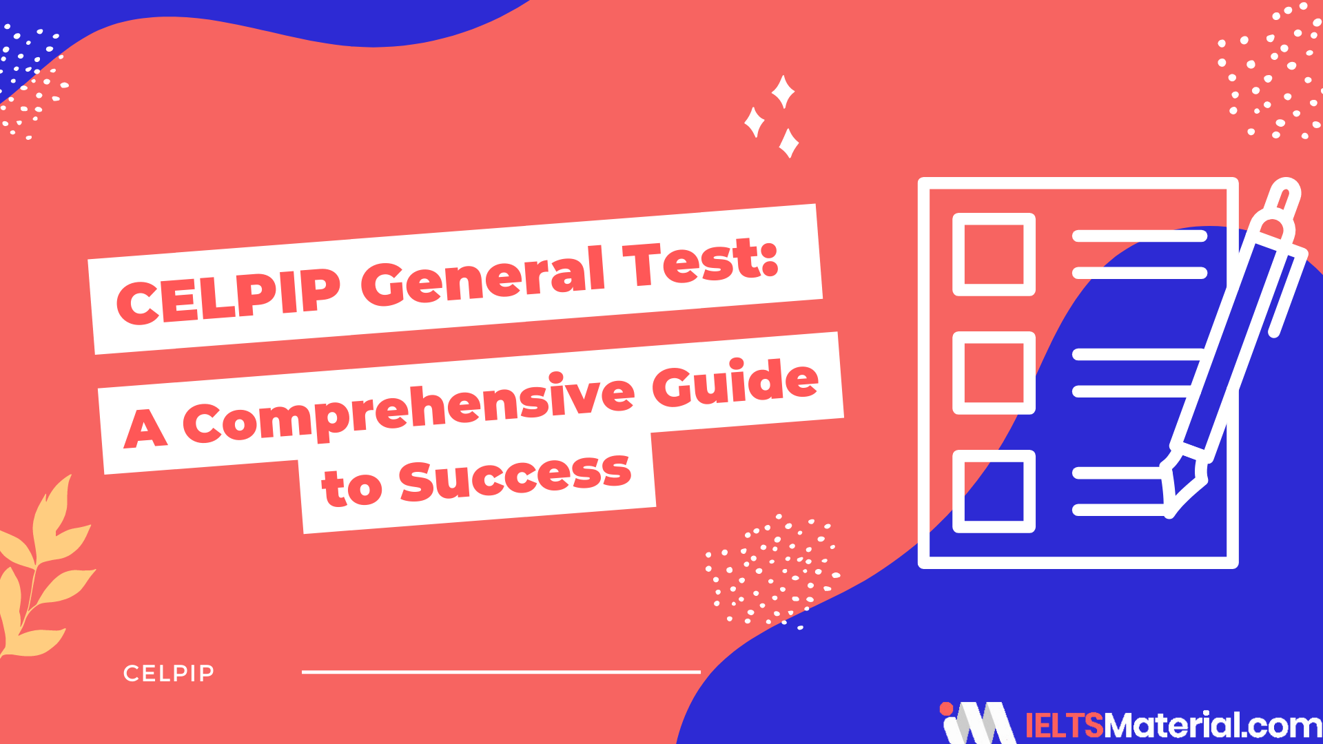 CELPIP General Test: A Comprehensive Guide to Success