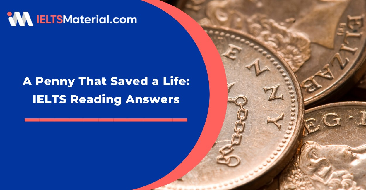 A Penny That Saved a Life – IELTS Reading Answers
