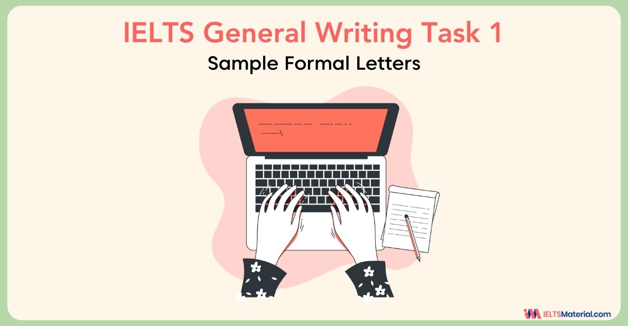 IELTS General Writing Task 1 – Sample Formal Letters