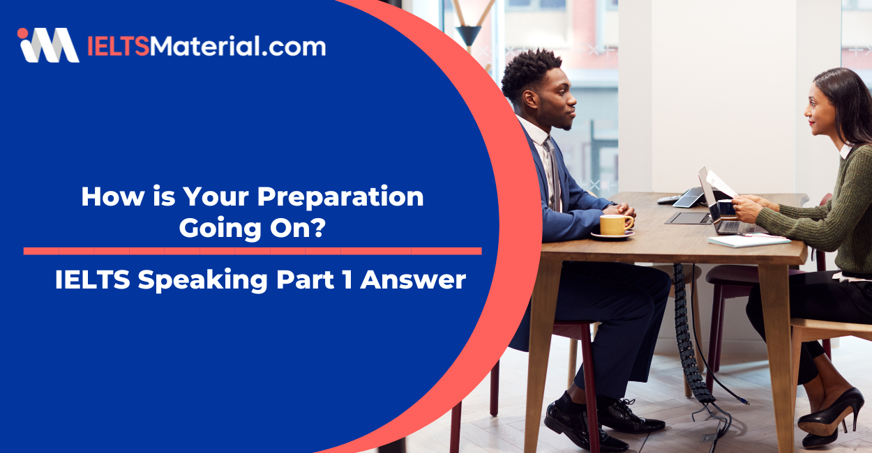 IELTS Speaking Part 1: How is Your Preparation Going On?