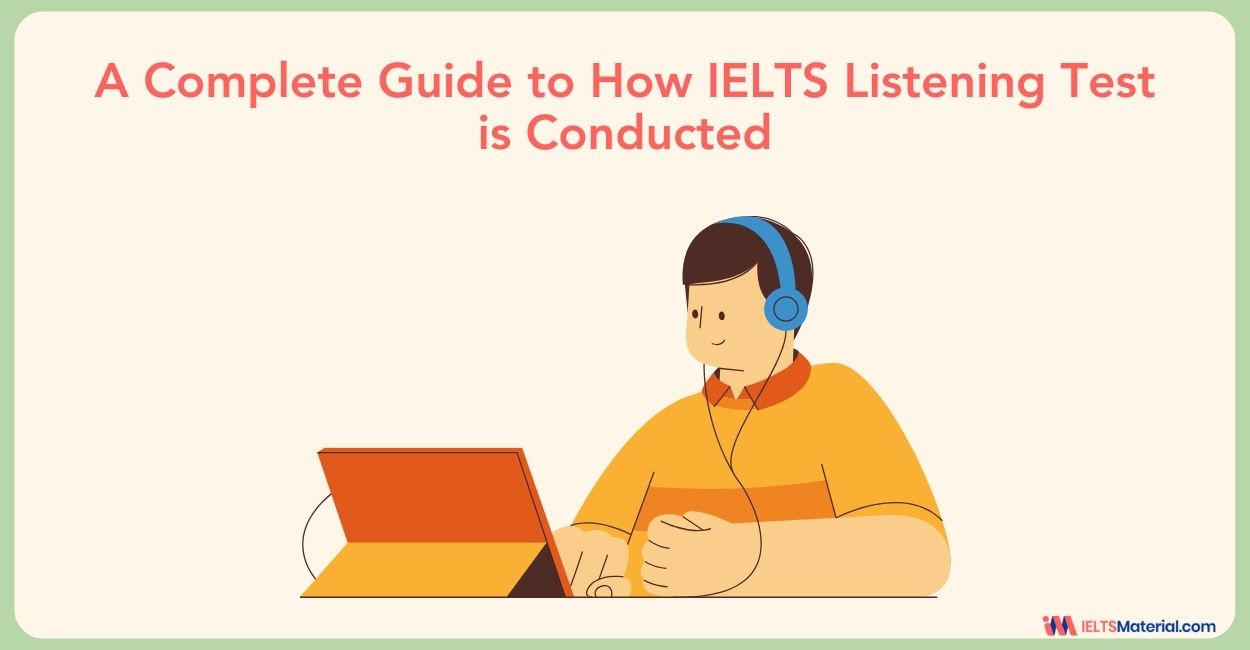 How IELTS Listening Test is Conducted: A Complete Guide