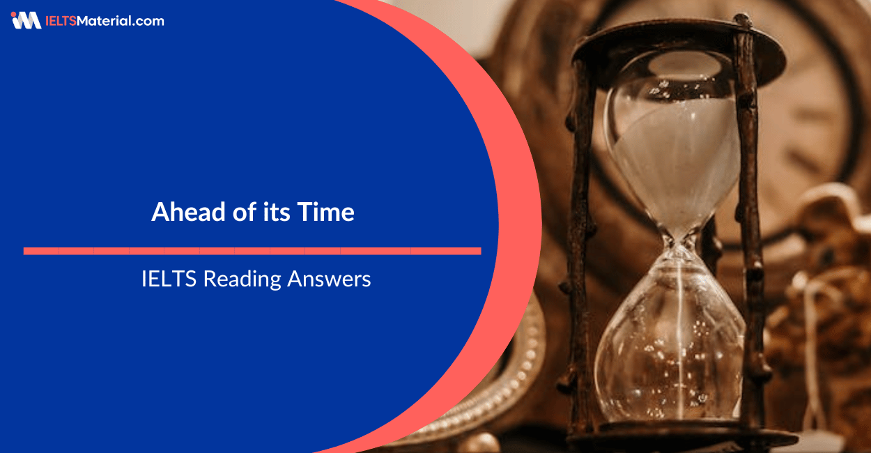 Ahead of its Time- IELTS Reading Answers