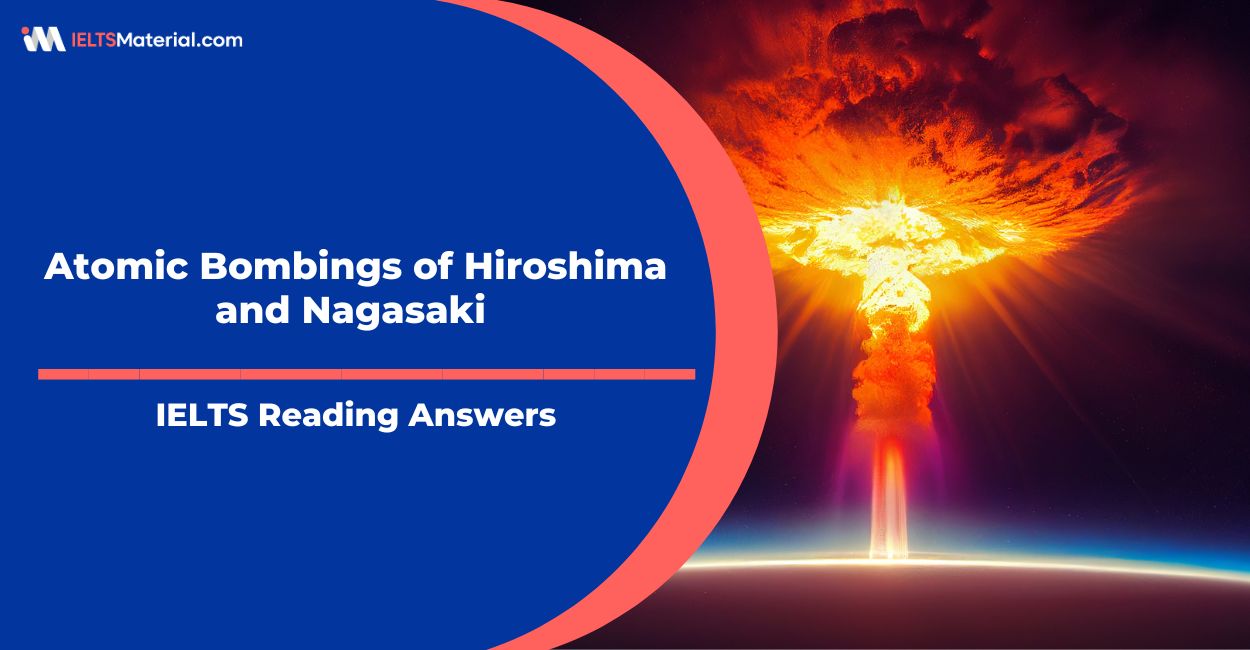Atomic Bombings of Hiroshima and Nagasaki – IELTS Reading