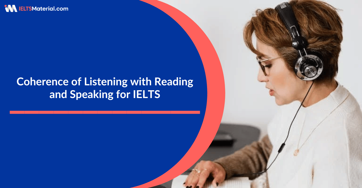 Coherence of Listening with Reading and Speaking for IELTS