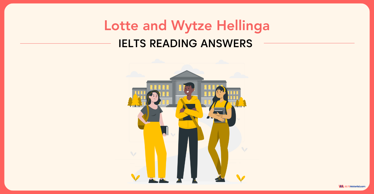 Lotte and Wytze Hellinga – IELTS Reading Answers