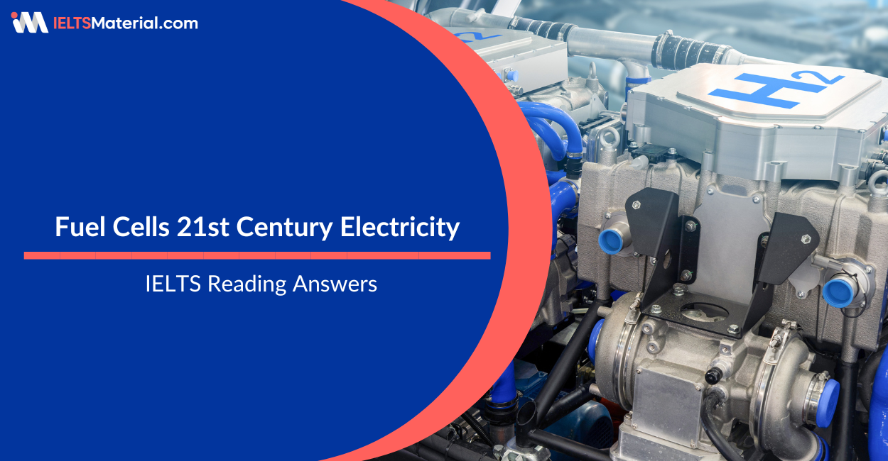 Fuel Cells 21st Century Electricity – IELTS Reading Answer