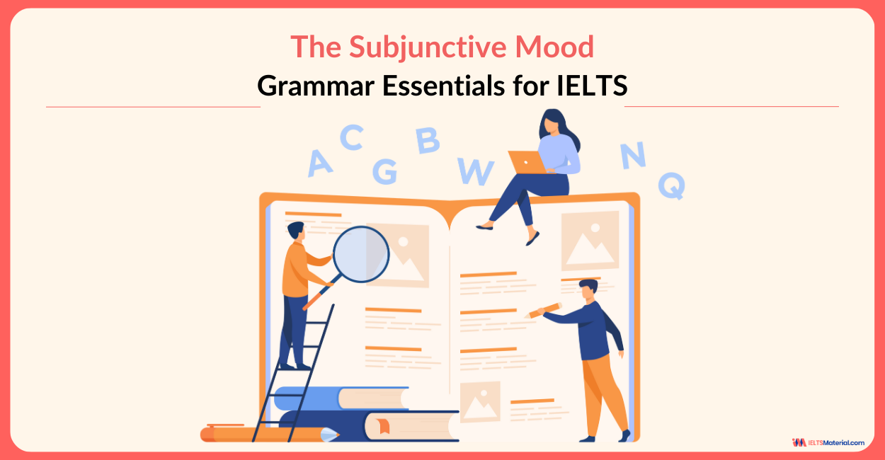 The Subjunctive Mood: Grammar Essentials for IELTS