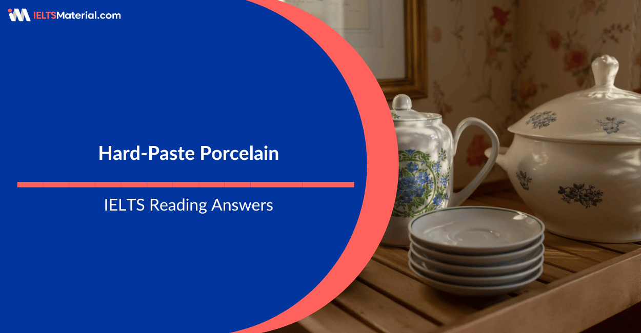 Hard Paste Porcelain- IELTS Reading Answers
