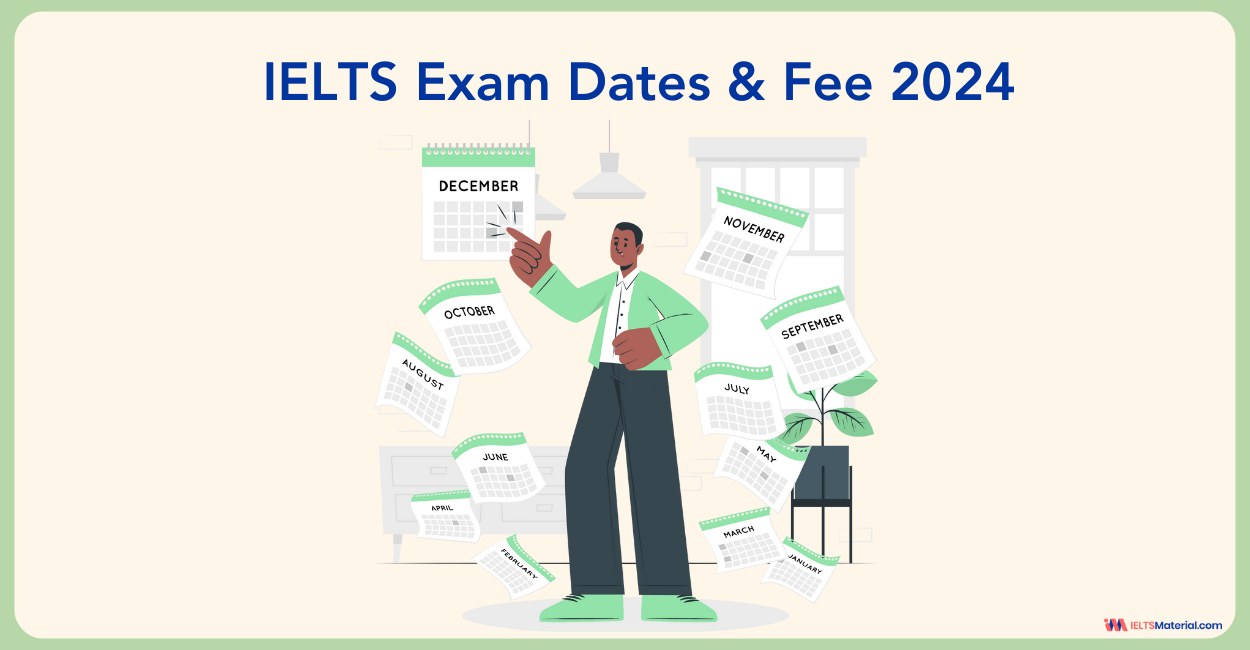 IELTS Exam Dates & Fee 2024
