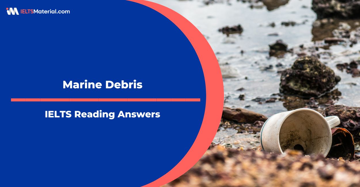 Marine Debris – IELTS Academic Reading Answers