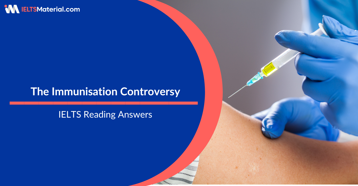 The Immunization Controversy – IELTS Reading Answers