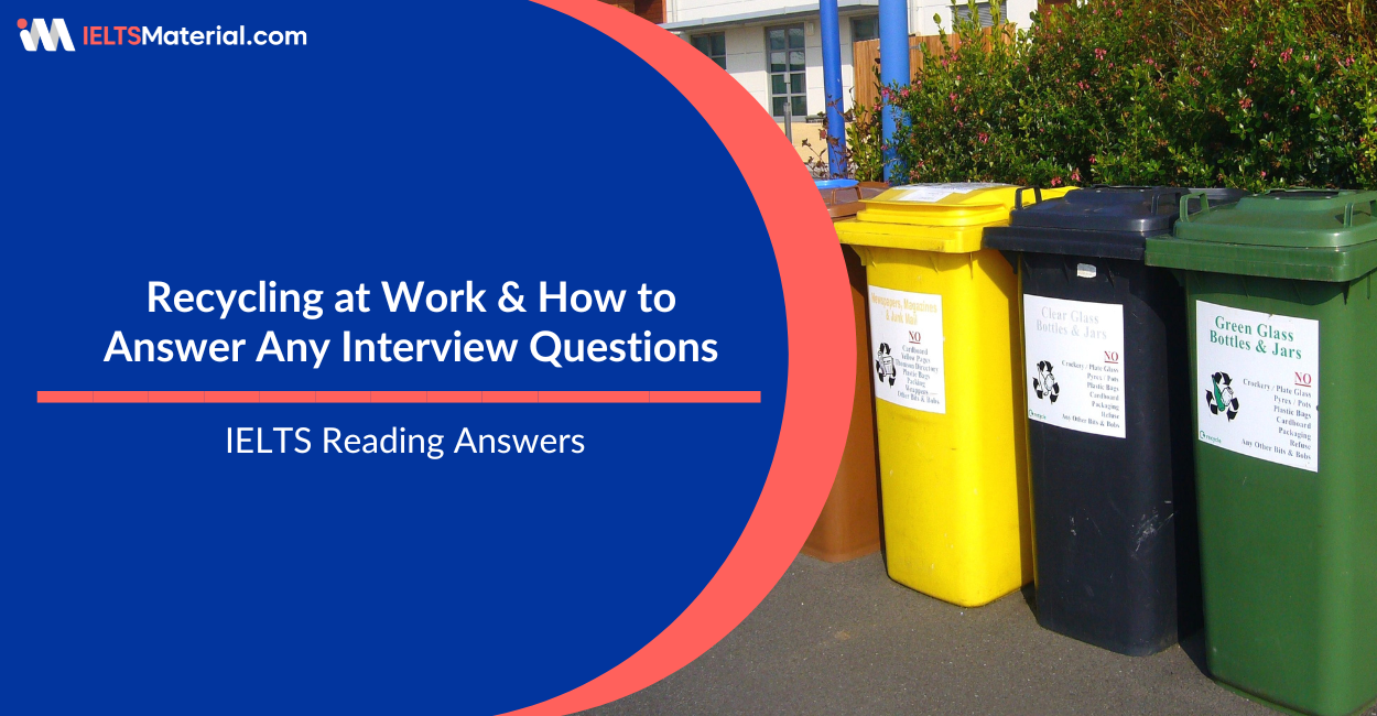 Recycling at Work & How to Answer any Interview Questions - IELTS