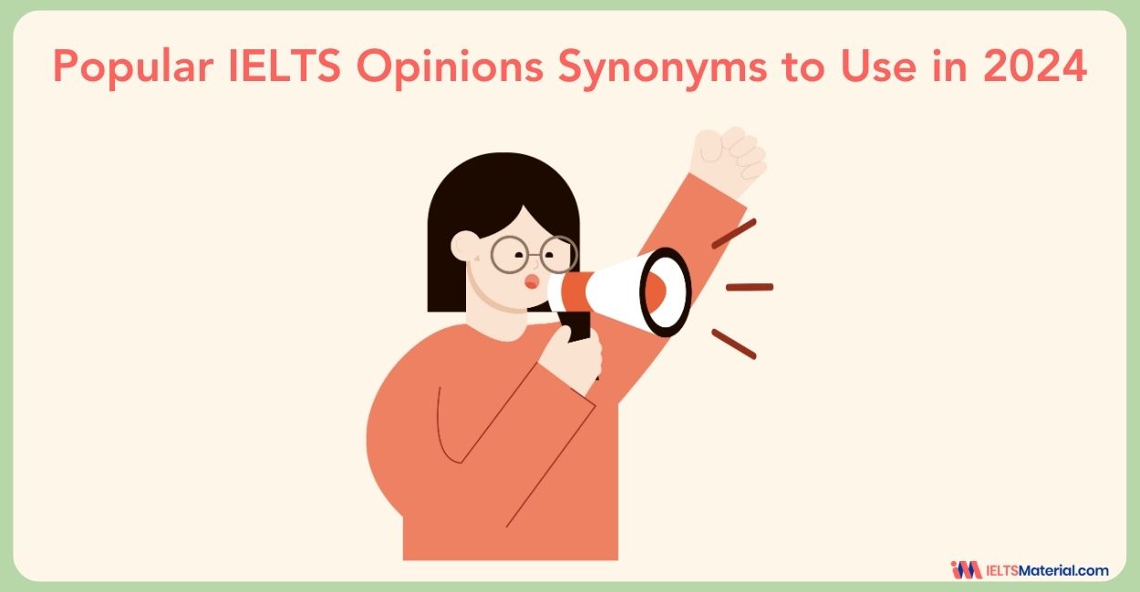 Popular IELTS Opinions Synonyms to Use in 2024