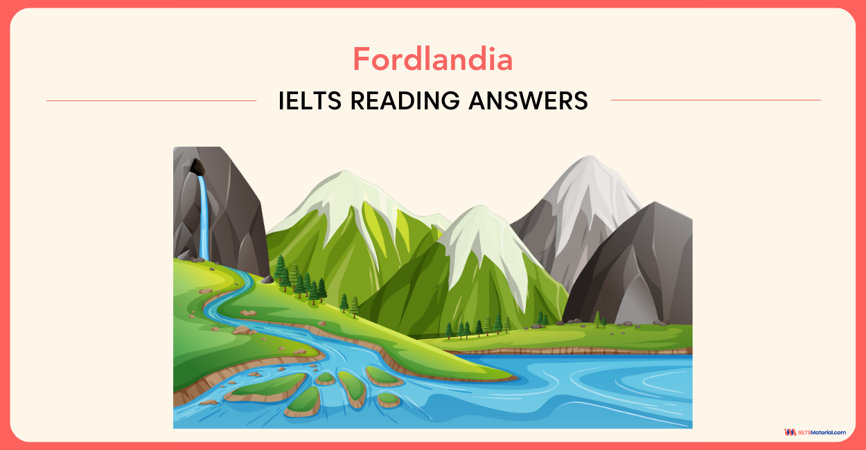 Fordlandia Reading Answers for IELTS