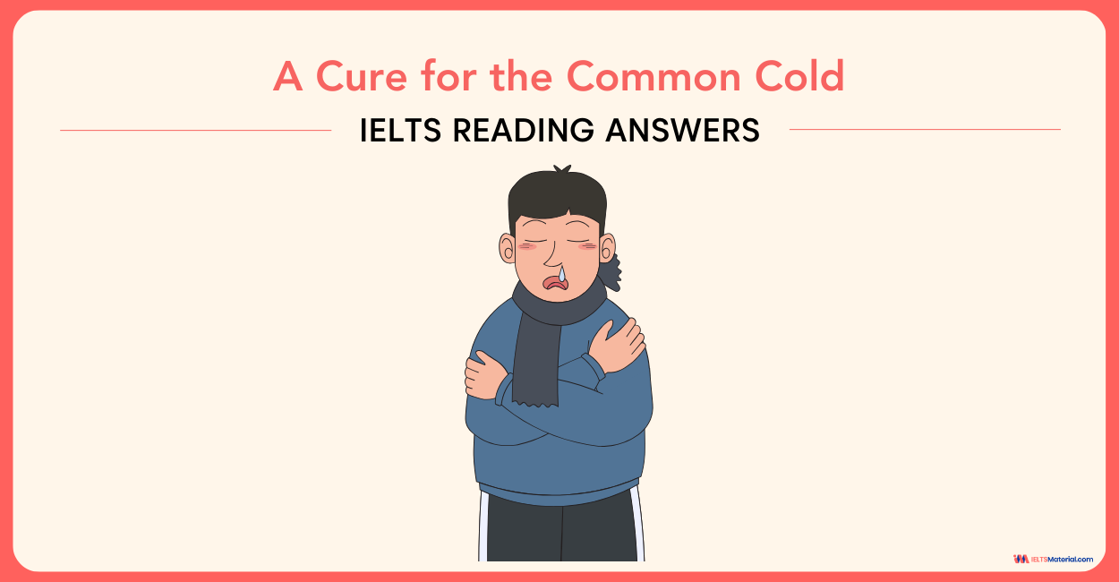 A Cure for the Common Cold- IELTS Reading Answers