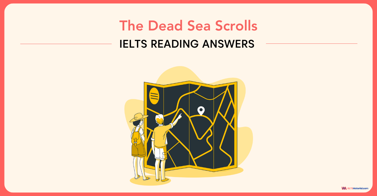 The Dead Sea Scrolls – IELTS Reading Answers
