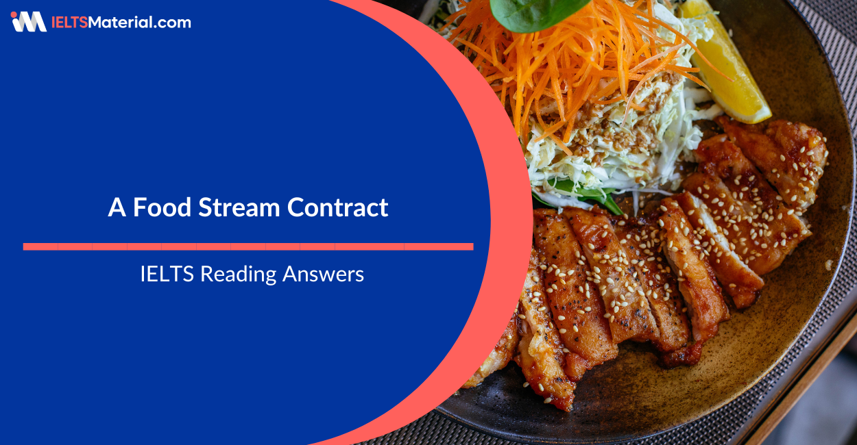 A Food Stream Contract – IELTS Reading Answer