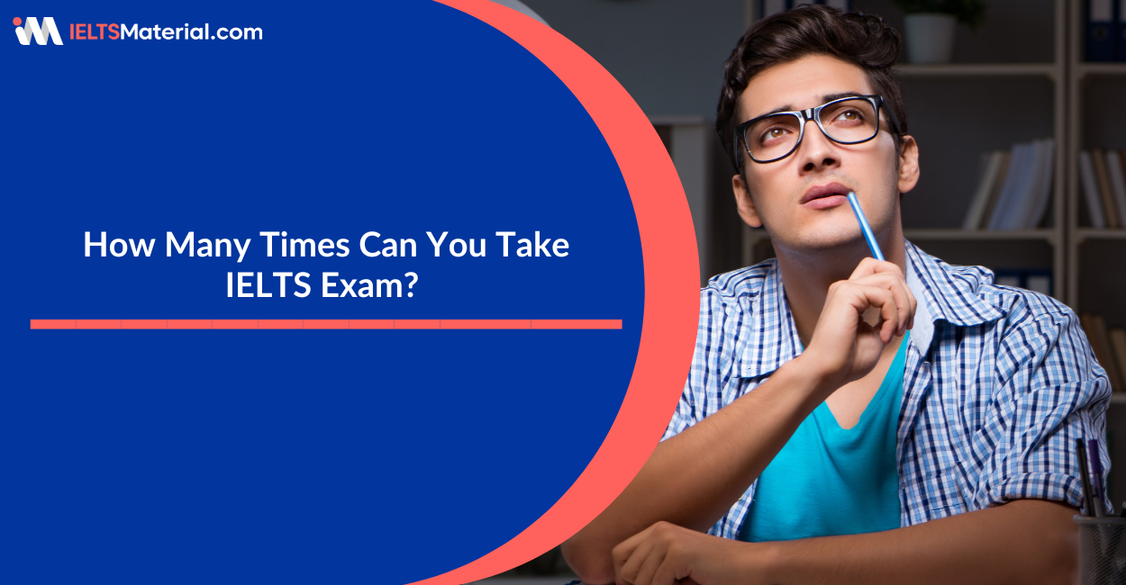 How Many Times Can You Take IELTS Exam?