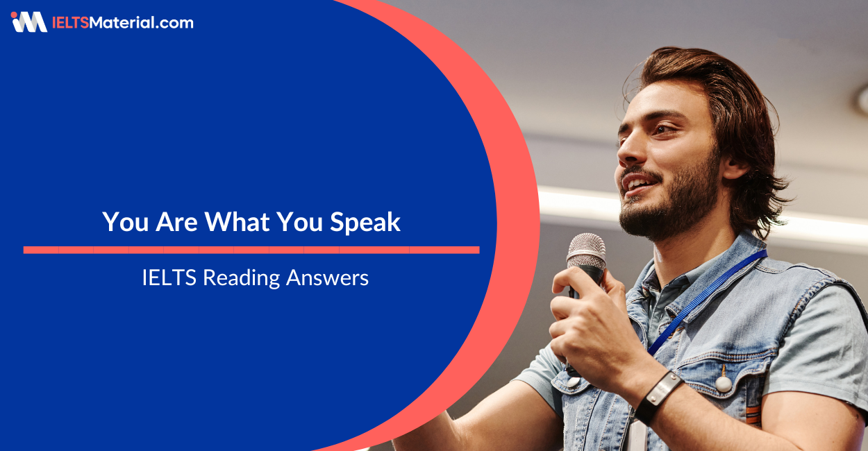 You Are What You Speak – IELTS Reading Answers
