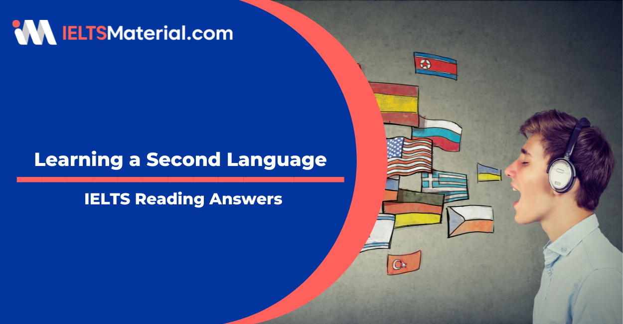 Learning a Second Language – IELTS Reading Answers