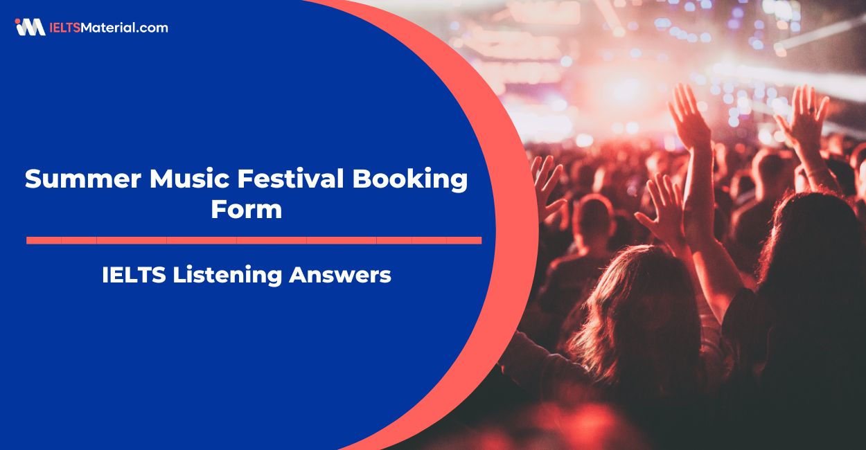 Summer Music Festival Booking Form – IELTS Listening Answers