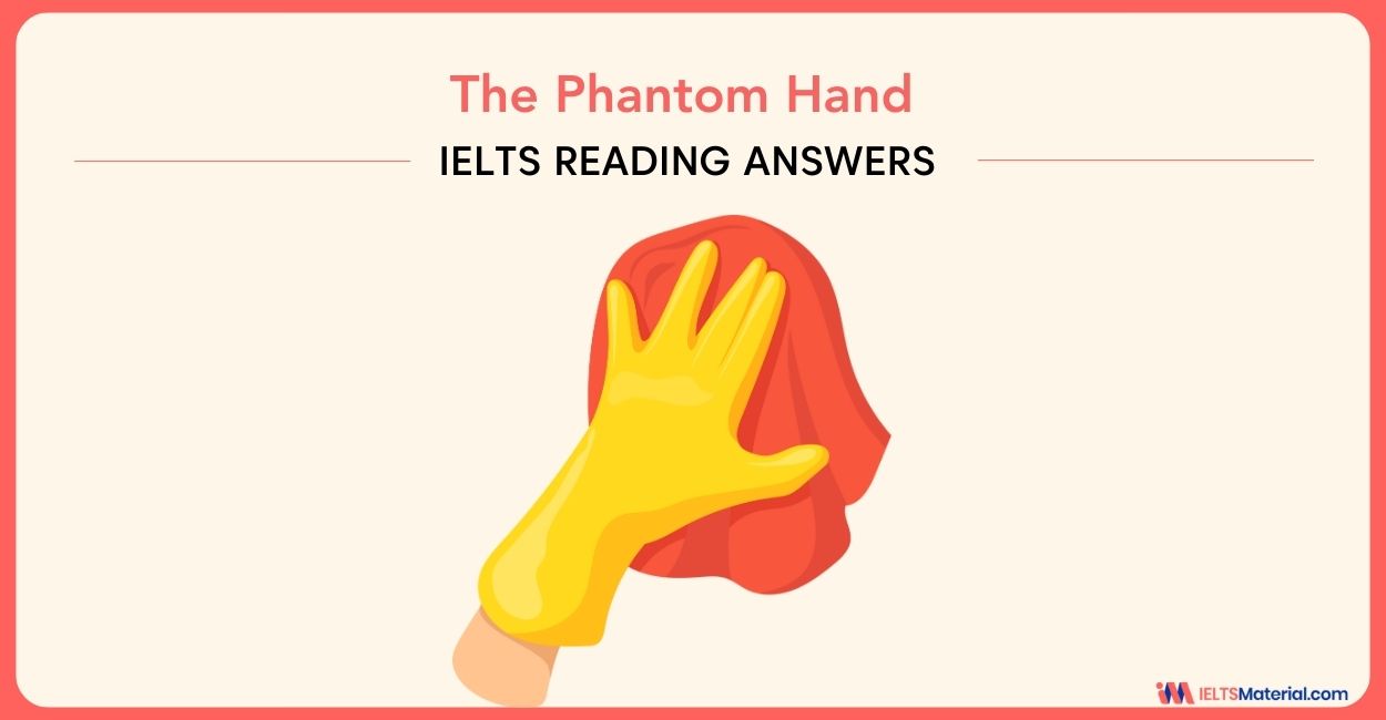 The Phantom Hand – Reading Answers for IELTS Academic