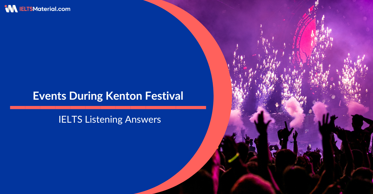 Events During Kenton Festival – IELTS Listening Answers