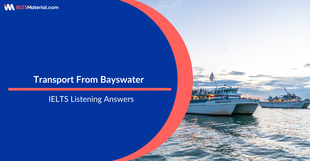 Transport From Bayswater – IELTS Listening Answers